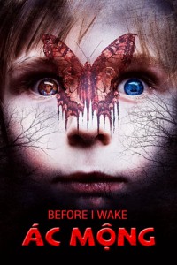 Ác Mộng | Before I Wake (2017) Ác Mộng | Before I Wake (2017)