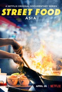 Ẩm Thực Đường Phố: Châu Á | Street Food: Asia (2019) Ẩm Thực Đường Phố: Châu Á | Street Food: Asia (2019)