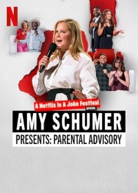 Amy Schumer giới thiệu: Lời khuyên cho cha mẹ | Amy Schumer Presents: Parental Advisory (2022) Amy Schumer giới thiệu: Lời khuyên cho cha mẹ | Amy Schumer Presents: Parental Advisory (2022)