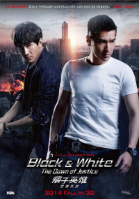Anh Hùng Du Côn | Black and White: The Dawn of Justice (2014) Anh Hùng Du Côn | Black and White: The Dawn of Justice (2014)