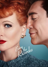 Being the Ricardos | Being the Ricardos (2021) Being the Ricardos | Being the Ricardos (2021)