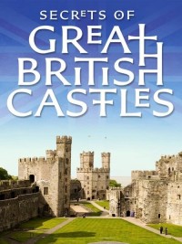 Bí mật các lâu đài của đảo Anh | Secrets of Great British Castles (2015) Bí mật các lâu đài của đảo Anh | Secrets of Great British Castles (2015)