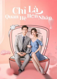 Chỉ Là Quan Hệ Hôn Nhân | Once We Get Married (2021) Chỉ Là Quan Hệ Hôn Nhân | Once We Get Married (2021)