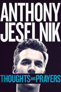 Chia Buồn Và Cầu Nguyện | Anthony Jeselnik: Thoughts and Prayers (2015) Chia Buồn Và Cầu Nguyện | Anthony Jeselnik: Thoughts and Prayers (2015)