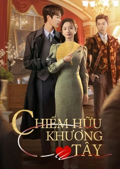 Chiếm Hữu Khương Tây | Grab Your Love (2025)