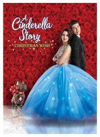 Chuyện nàng Lọ Lem: Điều ước Giáng Sinh | A Cinderella Story: Christmas Wish (2019) Chuyện nàng Lọ Lem: Điều ước Giáng Sinh | A Cinderella Story: Christmas Wish (2019)