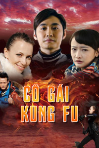 Cô Gái KungFu | The Volunteer (2017) Cô Gái KungFu | The Volunteer (2017)