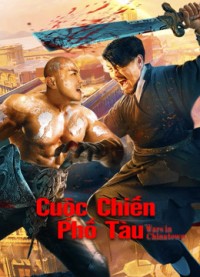 Cuộc Chiến Phố Tàu | Wars in Chinatown (2020) Cuộc Chiến Phố Tàu | Wars in Chinatown (2020)