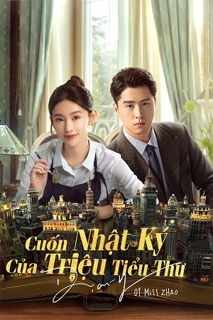 Cuốn Nhật Ký Của Triệu Tiểu Thư | Diary Of Miss Zhao (2024)
