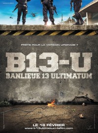 Đặc Khu B13: Tối Hậu Thư | Banlieue 13: Ultimatum - District 13: Ultimatum (2009) Đặc Khu B13: Tối Hậu Thư | Banlieue 13: Ultimatum - District 13: Ultimatum (2009)