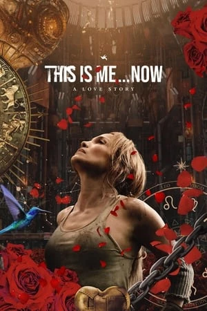 Đây Là Tôi... Bây Giờ: Một Câu Chuyện Tình Yêu | This Is Me... Now: A Love Story (2024)
