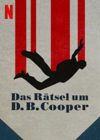 D.B. Cooper: Kỳ án không tặc | D.B. Cooper: Where Are You?! (2022) D.B. Cooper: Kỳ án không tặc | D.B. Cooper: Where Are You?! (2022)