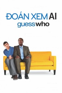 Đoán Xem Ai | Guess Who (2005) Đoán Xem Ai | Guess Who (2005)