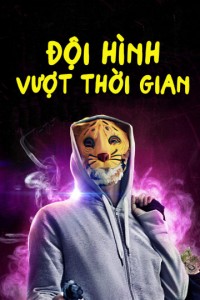 Đội Hình Vượt Thời Gian | Mega Time Squad (2018) Đội Hình Vượt Thời Gian | Mega Time Squad (2018)