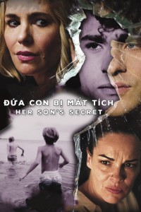 Đứa Con Bị Mất Tích | Her Son's Secret (2018) Đứa Con Bị Mất Tích | Her Son's Secret (2018)
