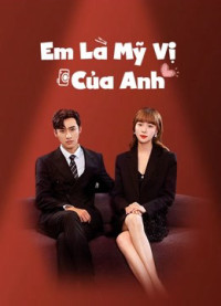 Em Là Mỹ Vị Của Anh | Healing Food, Healing Love (2022) Em Là Mỹ Vị Của Anh | Healing Food, Healing Love (2022)