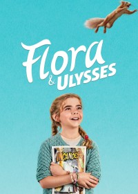 Flora & Ulysses | Flora & Ulysses (2021) Flora & Ulysses | Flora & Ulysses (2021)