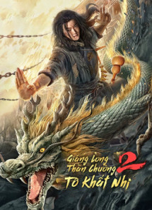 Giáng Long Thần Chưởng Tô Khất Nhi 2 | Master So Dragon Subduing Palms 2 (2020) Giáng Long Thần Chưởng Tô Khất Nhi 2 | Master So Dragon Subduing Palms 2 (2020)