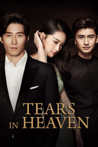 Hải Thượng Phồn Hoa | Tears in Heaven (2021) Hải Thượng Phồn Hoa | Tears in Heaven (2021)