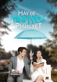 Hãy Để Tình Yêu Phán Xét | Dare To Love (2021) Hãy Để Tình Yêu Phán Xét | Dare To Love (2021)