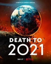 Hẹn không gặp lại, 2021 | Death to 2021 (2021) Hẹn không gặp lại, 2021 | Death to 2021 (2021)