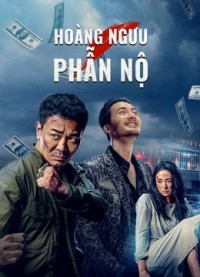Hoàng Ngưu Phẫn Nộ | Angry Scalper (2021) Hoàng Ngưu Phẫn Nộ | Angry Scalper (2021)