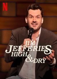 Jim Jefferies: Phê và không say | Jim Jefferies: High & Dry (2023) Jim Jefferies: Phê và không say | Jim Jefferies: High & Dry (2023)