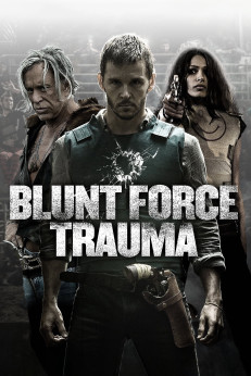 Lực Lượng Cận Chiến | Blunt Force Trauma (2015) Lực Lượng Cận Chiến | Blunt Force Trauma (2015)