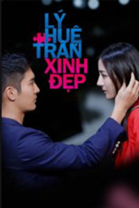 Lý Huệ Trân Xinh Đẹp | Pretty Li Hui Zhen (2017) Lý Huệ Trân Xinh Đẹp | Pretty Li Hui Zhen (2017)