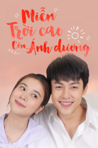 Miễn Trời Cao Còn Ánh Dương | My Forever Sunshine (2020) Miễn Trời Cao Còn Ánh Dương | My Forever Sunshine (2020)