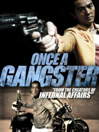 Một lần làm Gangster | Once a Gangster (2010) Một lần làm Gangster | Once a Gangster (2010)