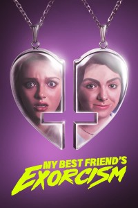 My Best Friend's Exorcism | My Best Friend's Exorcism (2022) My Best Friend's Exorcism | My Best Friend's Exorcism (2022)
