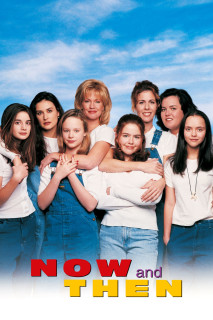 Ngày Ấy Và Bây Giờ | Now and Then (1995) Ngày Ấy Và Bây Giờ | Now and Then (1995)