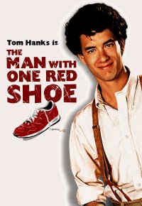 Người Đàn Ông Đi Giày Đỏ | The Man with One Red Shoe (1985) Người Đàn Ông Đi Giày Đỏ | The Man with One Red Shoe (1985)