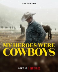 Người hùng cao bồi của tôi | My Heroes Were Cowboys (2021) Người hùng cao bồi của tôi | My Heroes Were Cowboys (2021)
