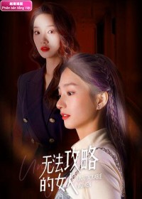 Người Phụ Nữ Không Thể Chinh Phục | Unattackable Women (2021) Người Phụ Nữ Không Thể Chinh Phục | Unattackable Women (2021)