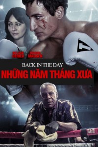 Những Năm Tháng Xưa | Back In The Day (2016) Những Năm Tháng Xưa | Back In The Day (2016)