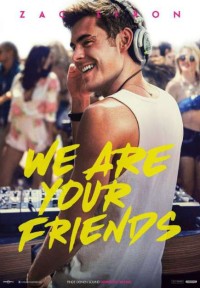 Những Người Bạn Của Bạn | We Are Your Friends (2015) Những Người Bạn Của Bạn | We Are Your Friends (2015)