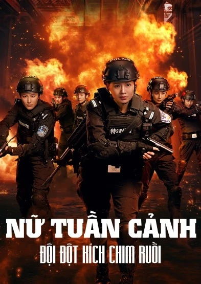 Nữ Tuần Đặc Cảnh: Đội Đột Kích Chim Ruồi | Sisters in Arms (2025)