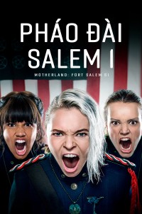 Pháo Đài Salem 1 | Motherland: Fort Salem S1 (2020) Pháo Đài Salem 1 | Motherland: Fort Salem S1 (2020)