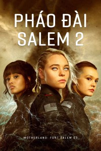 Pháo Đài Salem 2 | Motherland: Fort Salem S2 (2021) Pháo Đài Salem 2 | Motherland: Fort Salem S2 (2021)