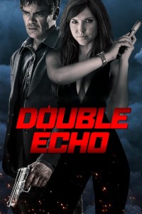 Quả Bom Hẹn Giờ | Double Echo (2017) Quả Bom Hẹn Giờ | Double Echo (2017)