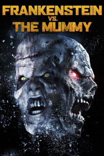 Quái Nhân Đối Đầu | Frankenstein vs. The Mummy (2015) Quái Nhân Đối Đầu | Frankenstein vs. The Mummy (2015)