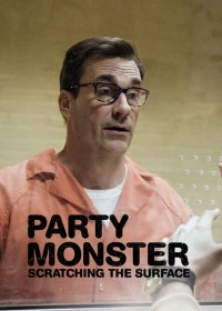 Quái vật tiệc tùng: Chỉ là phần nổi | Party Monster: Scratching the Surface (2018) Quái vật tiệc tùng: Chỉ là phần nổi | Party Monster: Scratching the Surface (2018)