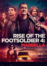 Rise of the Footsoldier 4: Marbella | Rise of the Footsoldier 4: Marbella (2019) Rise of the Footsoldier 4: Marbella | Rise of the Footsoldier 4: Marbella (2019)
