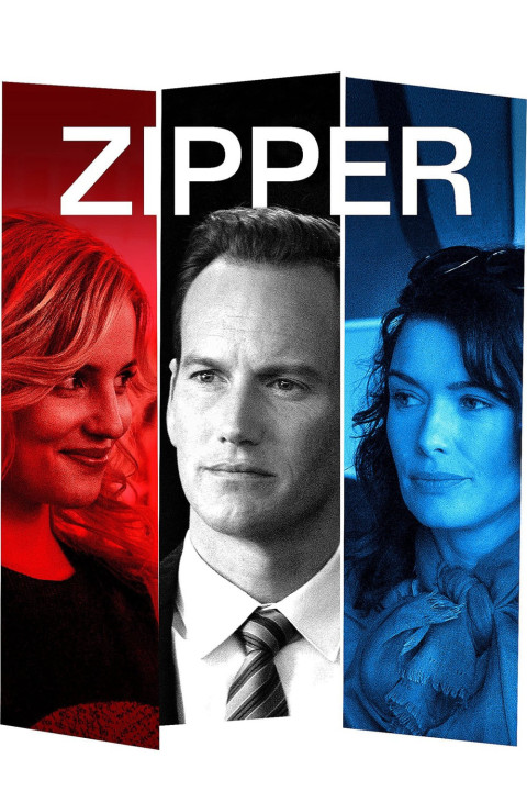 Sợi Dây Kéo | Zipper (2015) Sợi Dây Kéo | Zipper (2015)
