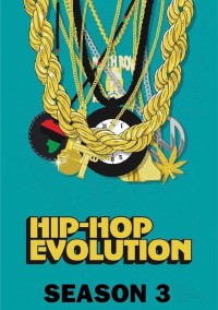 Sự phát triển của Hip-Hop (Phần 3) | Hip-Hop Evolution (Season 3) (2019) Sự phát triển của Hip-Hop (Phần 3) | Hip-Hop Evolution (Season 3) (2019)