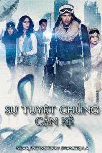 Sự Tuyệt Chủng Cận Kề | Near Extinction Shangri-La (2018) Sự Tuyệt Chủng Cận Kề | Near Extinction Shangri-La (2018)
