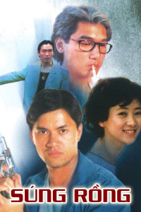 Súng Rồng | Guns Of Dragon (1993) Súng Rồng | Guns Of Dragon (1993)