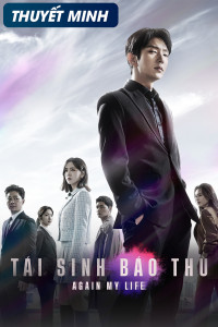 [Thuyết Minh] Công Tố Viên Chuyển Sinh | Again My Life (2022)
